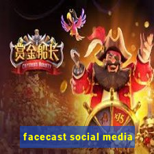 facecast social media